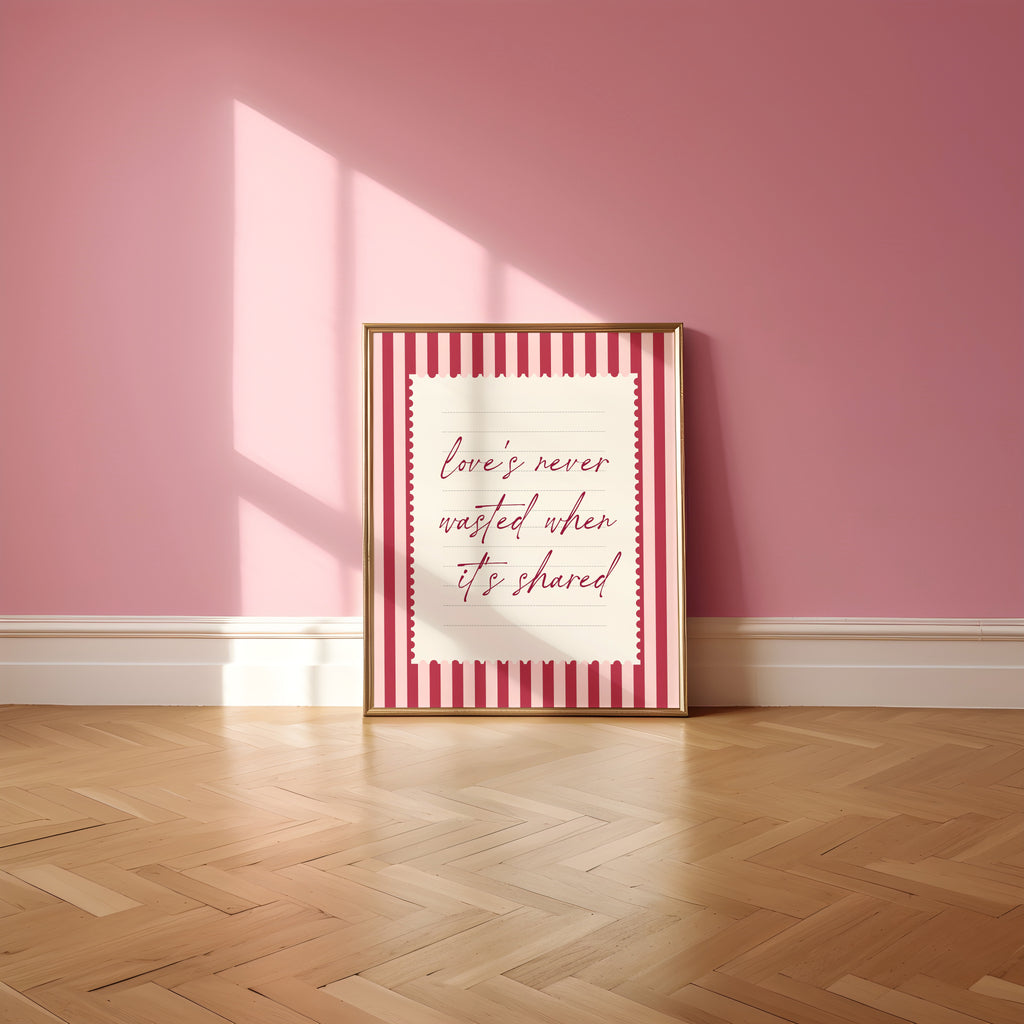 love's never wasted when its shared striped wall art Pink Vintage Art Print