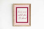 love's never wasted when its shared striped wall art Pink Vintage Art Print