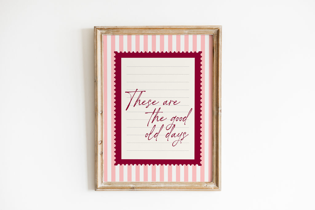 These are the good old days wall art Pink Vintage Art Print