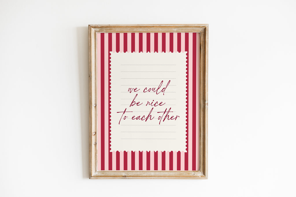 We could be nice to each other striped wall art Pink Vintage Art Print