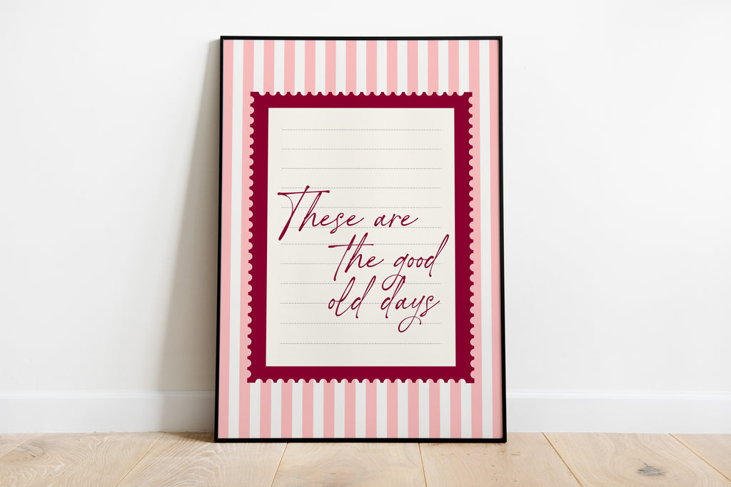 These are the good old days wall art Pink Vintage Art Print