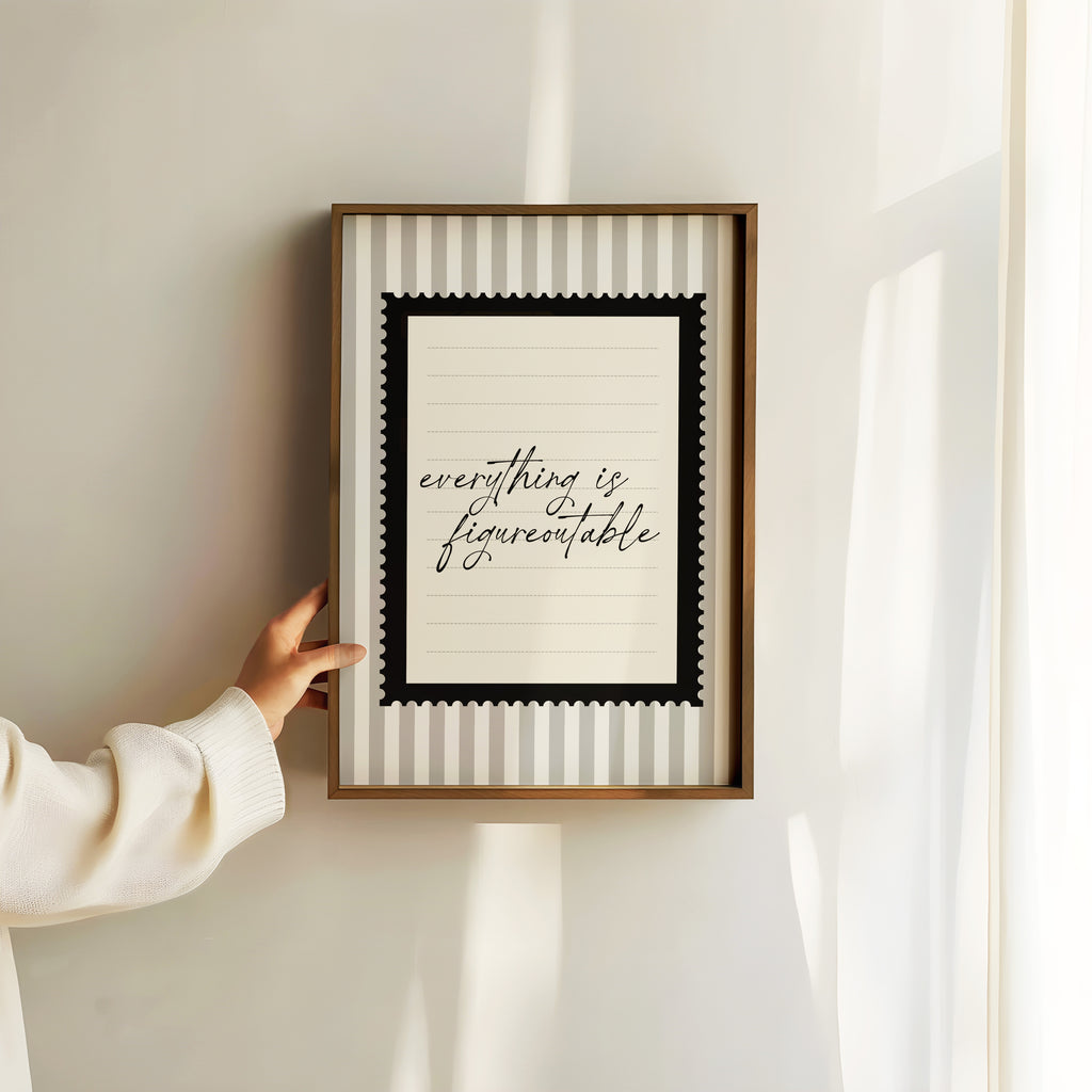 Everything is Figureoutable Black and white Vintage Art Print