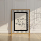We could be nice to each other striped Black and White Vintage Art Print